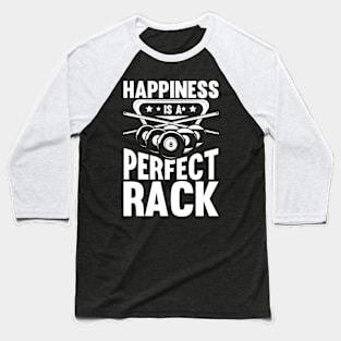 Happiness is a Perfect Rack Baseball T-Shirt